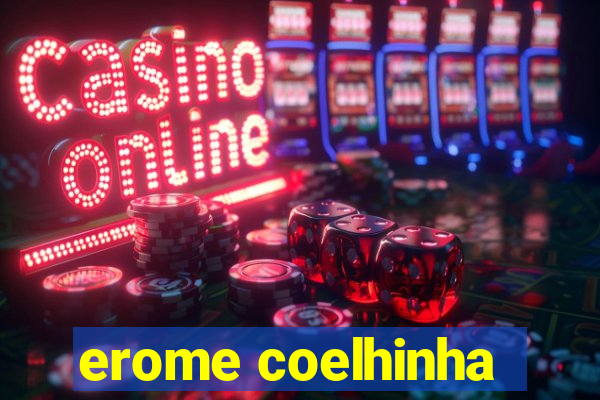 erome coelhinha